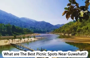 Read more about the article What are The Best Picnic Spots Near Guwahati?