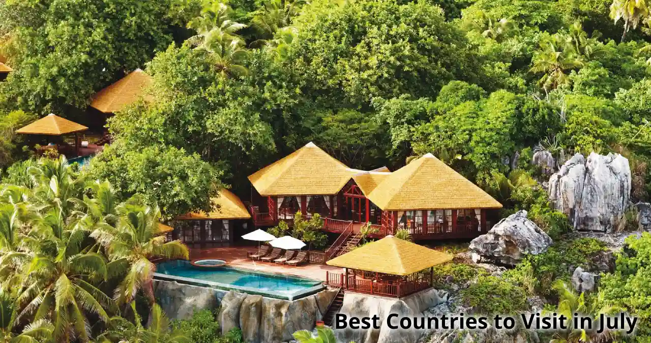 Read more about the article Top 15 Best Countries to Visit in July