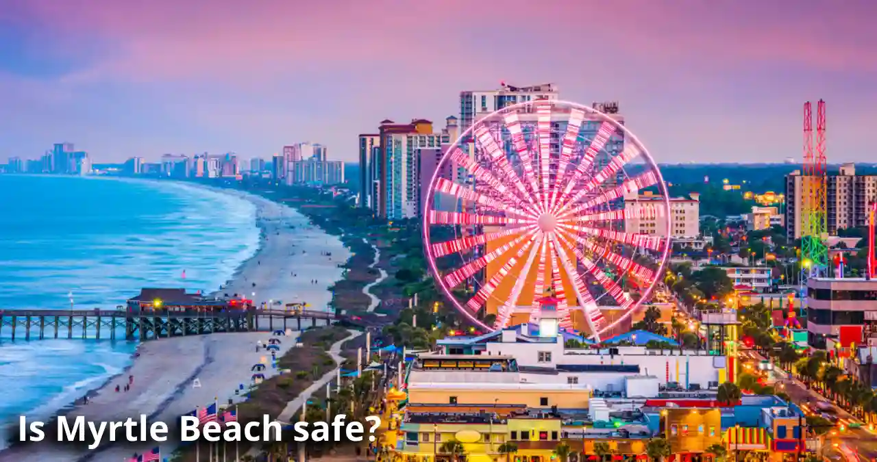 Read more about the article Is Myrtle Beach safe?